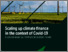[thumbnail of scaling-climate-finance-context-covid-19-full-report.pdf]