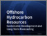 [thumbnail of Offshore_Hydrocarbon_Resources_Sustainable_Development_and_LongTerm_Forecasting.pdf]